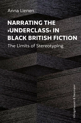 Abbildung von Lienen | Narrating the ›Underclass‹ in Black British Fiction | 1. Auflage | 2024 | beck-shop.de