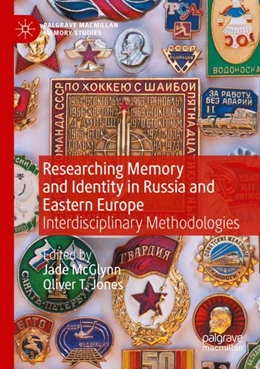 Abbildung von McGlynn / Jones | Researching Memory and Identity in Russia and Eastern Europe | 1. Auflage | 2023 | beck-shop.de