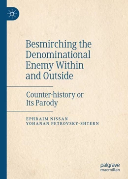 Abbildung von Nissan / Petrovsky-Shtern | Besmirching the Denominational Enemy Within and Outside | 1. Auflage | 2024 | beck-shop.de