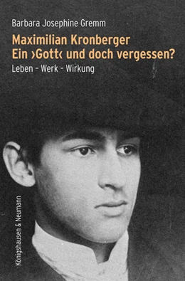 Abbildung von Gremm | Maximilian Kronberger. Ein ›Gott‹ und doch vergessen? | 1. Auflage | 2023 | 965 | beck-shop.de