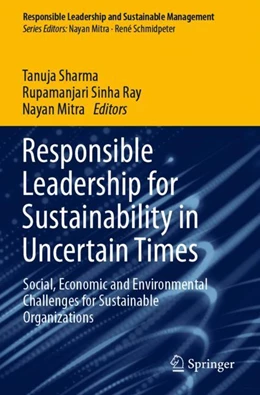 Abbildung von Sharma / Sinha Ray | Responsible Leadership for Sustainability in Uncertain Times | 1. Auflage | 2023 | beck-shop.de
