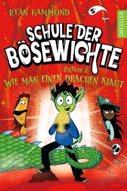 Abbildung von Hammond | Schule der Bösewichte 2. Lektion 2: Wie man einen Drachen klaut | 1. Auflage | 2024 | beck-shop.de