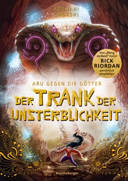 Abbildung von Chokshi / Riordan | Aru gegen die Götter, Band 5: Der Trank der Unsterblichkeit (Rick Riordan Presents: abenteuerliche Götter-Fantasy ab 10 Jahre) | 1. Auflage | 2024 | beck-shop.de