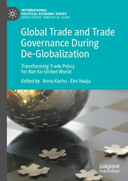 Abbildung von Karhu / Haaja | Global Trade and Trade Governance During De-Globalization | 1. Auflage | 2023 | beck-shop.de