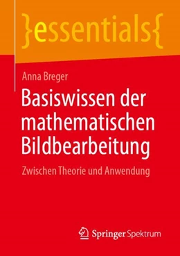 Abbildung von Breger | Basiswissen der mathematischen Bildbearbeitung | 1. Auflage | 2024 | beck-shop.de