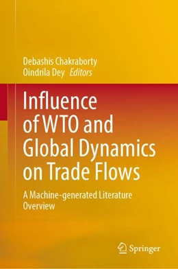 Abbildung von Chakraborty / Dey | Influence of WTO and Global Dynamics on Trade Flows | 1. Auflage | 2024 | beck-shop.de