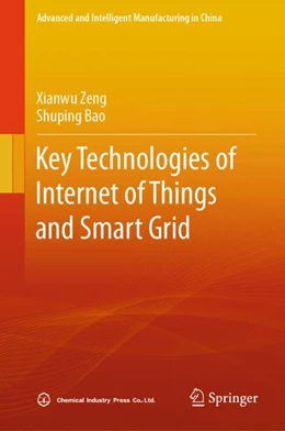Abbildung von Zeng / Bao | Key Technologies of Internet of Things and Smart Grid | 1. Auflage | 2023 | beck-shop.de