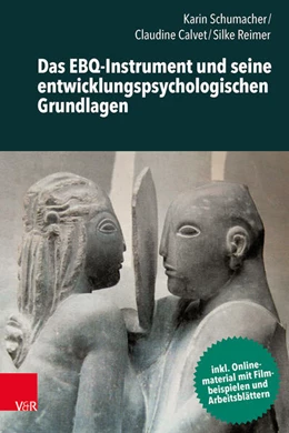 Abbildung von Schumacher / Calvet | Das EBQ-Instrument und seine entwicklungspsychologischen Grundlagen | 3. Auflage | 2023 | beck-shop.de