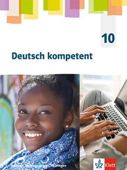 Abbildung von Deutsch kompetent 10. Arbeitsheft mit interaktiven Übungen Klasse 10. Ausgabe Sachsen, Sachsen-Anhalt, Thüringen Gymnasium | 1. Auflage | 2024 | beck-shop.de