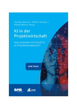Abbildung von Bernert / Scheurer | KI in der Projektwirtschaft | 1. Auflage | 2024 | beck-shop.de