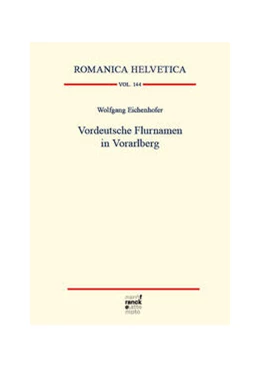 Abbildung von Eichenhofer | Vordeutsche Flurnamen in Vorarlberg | 1. Auflage | 2023 | 144 | beck-shop.de