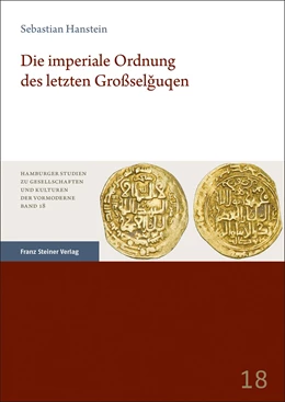 Abbildung von Hanstein | Die imperiale Ordnung des letzten Großselguqen | 1. Auflage | 2023 | 18 | beck-shop.de