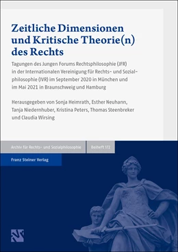 Abbildung von Heimrath / Neuhann | Zeitliche Dimensionen und Kritische Theorie(n) des Rechts | 1. Auflage | 2023 | 172 | beck-shop.de