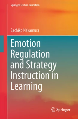 Abbildung von Nakamura | Emotion Regulation and Strategy Instruction in Learning | 1. Auflage | 2023 | beck-shop.de