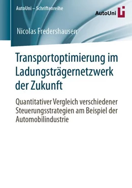 Abbildung von Fredershausen | Transportoptimierung im Ladungsträgernetzwerk der Zukunft | 1. Auflage | 2024 | 169 | beck-shop.de