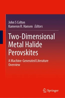 Abbildung von Colton / R. Hansen | Two-Dimensional Metal Halide Perovskites | 1. Auflage | 2025 | beck-shop.de