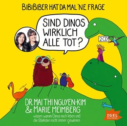 Abbildung von Nguyen-Kim / Meimberg | BiBiBiber hat da mal 'ne Frage. Sind Dinos wirklich alle tot? | 1. Auflage | 2024 | beck-shop.de