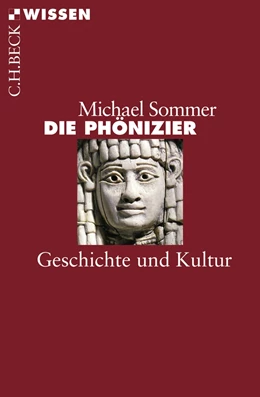 Abbildung von Sommer, Michael | Die Phönizier | 2. Auflage | 2025 | 2444 | beck-shop.de