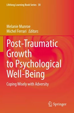 Abbildung von Munroe / Ferrari | Post-Traumatic Growth to Psychological Well-Being | 1. Auflage | 2023 | 30 | beck-shop.de