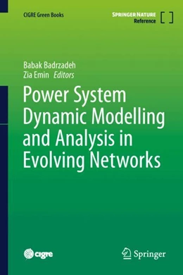 Abbildung von Badrzadeh / Emin | Power System Dynamic Modelling and Analysis in Evolving Networks | 1. Auflage | 2024 | beck-shop.de