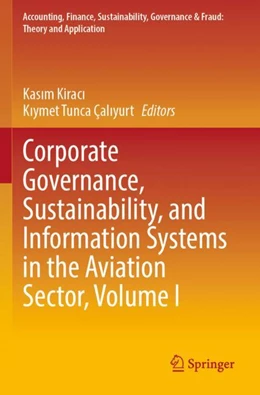 Abbildung von Kiraci / Çaliyurt | Corporate Governance, Sustainability, and Information Systems in the Aviation Sector, Volume I | 1. Auflage | 2023 | beck-shop.de