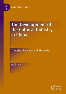 Abbildung von Hu | The Development of the Cultural Industry in China | 1. Auflage | 2023 | beck-shop.de