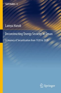 Abbildung von Harub | Deconstructing ‘Energy Security’ in Oman | 1. Auflage | 2023 | 6 | beck-shop.de