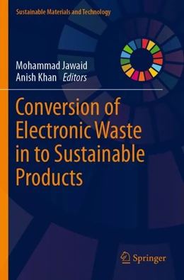 Abbildung von Jawaid / Khan | Conversion of Electronic Waste in to Sustainable Products | 1. Auflage | 2023 | beck-shop.de