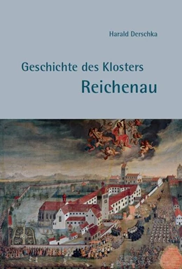 Abbildung von Derschka | Geschichte des Klosters Reichenau | 2. Auflage | 2024 | beck-shop.de