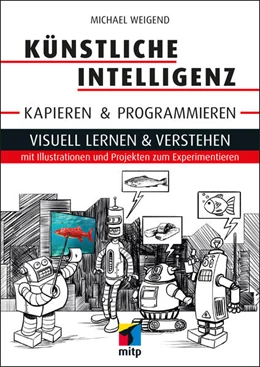 Abbildung von Weigend | Künstliche Intelligenz kapieren & programmieren | 1. Auflage | 2023 | beck-shop.de