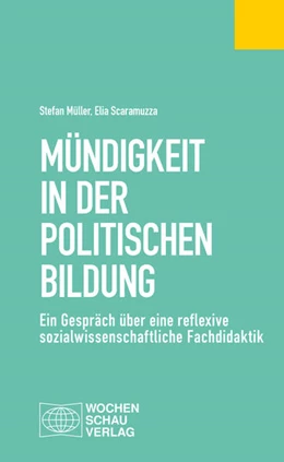 Abbildung von Müller / Scaramuzza | Mündigkeit in der Politischen Bildung | 1. Auflage | 2023 | beck-shop.de