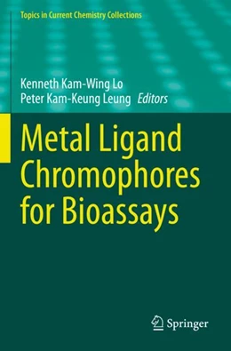 Abbildung von Lo / Leung | Metal Ligand Chromophores for Bioassays | 1. Auflage | 2023 | beck-shop.de