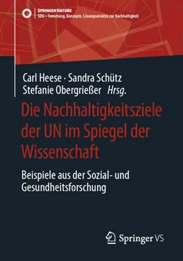 Abbildung von Heese / Schütz | Die Nachhaltigkeitsziele der UN im Spiegel der Wissenschaft | 1. Auflage | 2024 | beck-shop.de