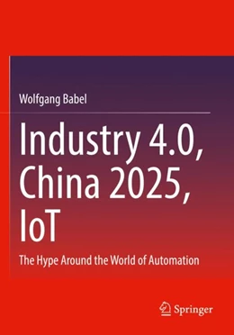 Abbildung von Babel | Industry 4.0, China 2025, IoT | 1. Auflage | 2023 | beck-shop.de
