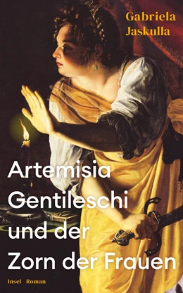 Abbildung von Jaskulla | Artemisia Gentileschi und Der Zorn der Frauen | 1. Auflage | 2024 | beck-shop.de