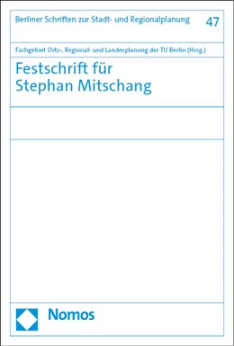 Abbildung von Fachgebiet Orts-, Regional- und Landesplanung der TU Berlin | Festschrift für Stephan Mitschang | 1. Auflage | 2023 | 47 | beck-shop.de