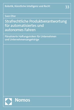 Abbildung von Elter | Strafrechtliche Produktverantwortung für automatisiertes und autonomes Fahren | 1. Auflage | 2023 | 33 | beck-shop.de