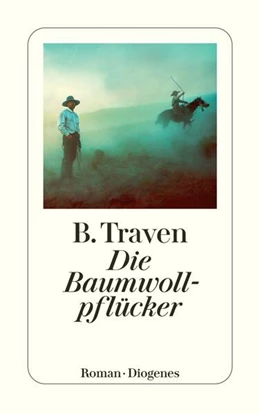 Abbildung von Traven | Die Baumwollpflücker | 1. Auflage | 2025 | beck-shop.de