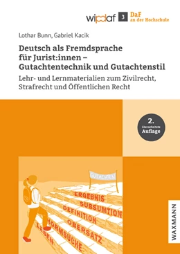 Abbildung von Bunn / Kacik | Deutsch als Fremdsprache für Jurist:innen – Gutachtentechnik und Gutachtenstil | 2. Auflage | 2023 | 3 | beck-shop.de
