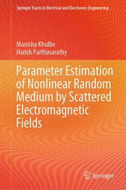 Abbildung von Khulbe / Parthasarathy | Parameter Estimation of Nonlinear Random Medium by Scattered Electromagnetic Fields | 1. Auflage | 2023 | beck-shop.de