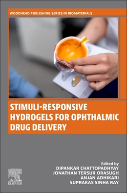 Abbildung von Chattopadhyay / Orasugh | Stimuli-Responsive Hydrogels for Ophthalmic Drug Delivery | 1. Auflage | 2024 | beck-shop.de