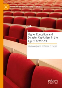 Abbildung von Vujnovic / Foster | Higher Education and Disaster Capitalism in the Age of COVID-19 | 1. Auflage | 2023 | beck-shop.de