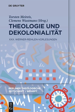 Abbildung von Wustmans / Meireis | Theologie und Dekolonialität | 1. Auflage | 2024 | beck-shop.de