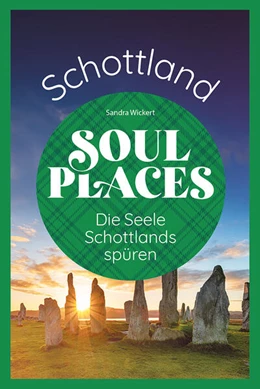 Abbildung von Wickert | Soul Places Schottland - Die Seele Schottlands spüren | 1. Auflage | 2024 | beck-shop.de