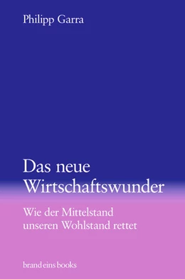 Abbildung von Garra | Das neue Wirtschaftswunder | 1. Auflage | 2024 | beck-shop.de