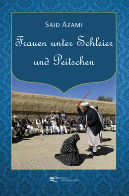 Abbildung von Azami | FRAUEN UNTER SCHLEIER UND PEITSCHEN | 1. Auflage | 2023 | beck-shop.de