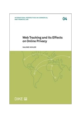 Abbildung von Kohler | Web Tracking and its Effects on Online Privacy | 1. Auflage | 2024 | Volume 4 | beck-shop.de