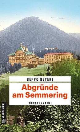 Abbildung von Beyerl | Abgründe am Semmering | 1. Auflage | 2024 | beck-shop.de