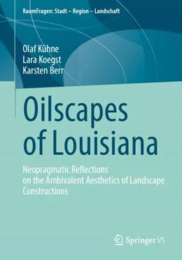 Abbildung von Kühne / Koegst | Oilscapes of Louisiana | 1. Auflage | 2024 | beck-shop.de