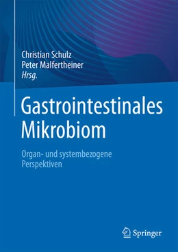 Abbildung von Schulz / Malfertheiner | Gastrointestinales Mikrobiom | 1. Auflage | 2024 | beck-shop.de